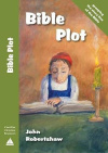 Bible Plot -  Grasping the Story Line of the Bible